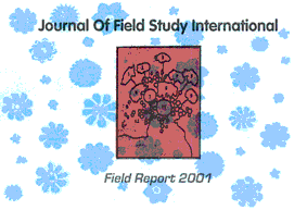 Journal of Field Study International - Field Report 2001